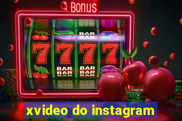 xvideo do instagram